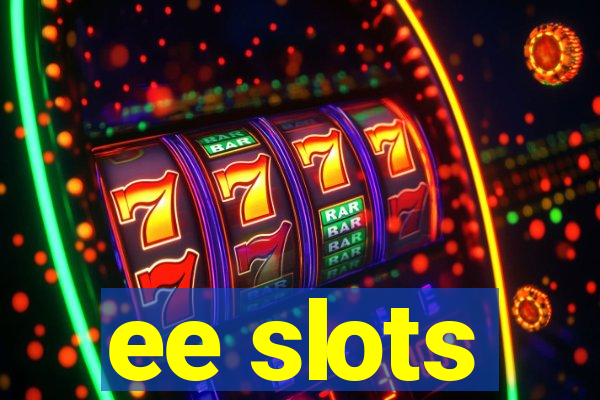 ee slots